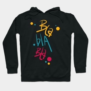 Bla bla bla cartoon Hoodie